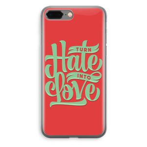 Turn hate into love: iPhone 8 Plus Transparant Hoesje