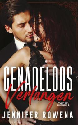 Genadeloos verlangen - Jennifer Rowena - Paperback (9789464401776)