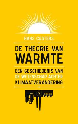 De theorie van warmte - Hans Custers - Paperback (9789025315733) De theorie van warmte - Hans Custers - Paperback (9789025315733)
