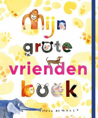 Mijn grote vriendenboek - Tirza Beekhuis - Hardcover (9789043531801) Mijn grote vriendenboek - Tirza Beekhuis - Hardcover (9789043531801)