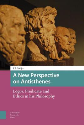 A New Perspective on Antisthenes - Piet Meijer - eBook (9789048532957)