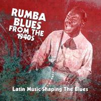 Rumba Blues From The 1940S (Latin Music) - CD (5060331750758)