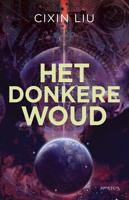 Het donkere woud - Cixin Liu - eBook (9789044645828)