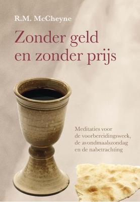 Zonder geld en zonder prijs - R.M. McCheyne - eBook (9789402905267)