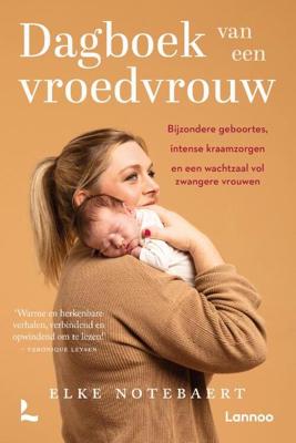 Dagboek van een vroedvrouw - Elke Notebaert - Paperback (9789401492225) Dagboek van een vroedvrouw - Elke Notebaert - Paperback (9789401492225)