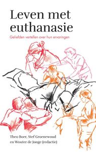 Leven met euthanasie - Theo Boer, Stef Groenewoud, Wouter de Jonge - ebook