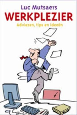 Werkplezier - Luc Mutsaers - eBook (9789058715159)