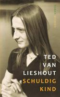 Schuldig kind - Ted van Lieshout - Paperback (9789021406091)
