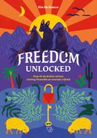 Freedom Unlocked - Kim de Graeve - eBook (9789493306691)