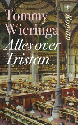 Alles over Tristan - Tommy Wieringa - eBook (9789023455691) Alles over Tristan - Tommy Wieringa - eBook (9789023455691)