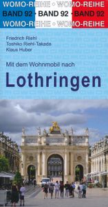 Campergids 92 Mit dem Wohnmobil nach Lothringen | WOMO verlag