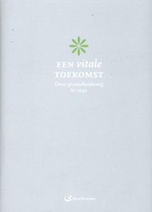 Een vitale toekomst - - ebook