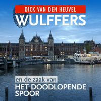 Wulffers en de zaak van het doodlopende spoor