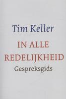 Tim  Keller In alle redelijkheid