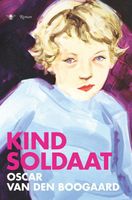 Kindsoldaat - Oscar van den Boogaard - ebook