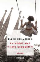 En nooit was iets gelogen - Ellen Heijmerikx - Hardcover (9789046821435)