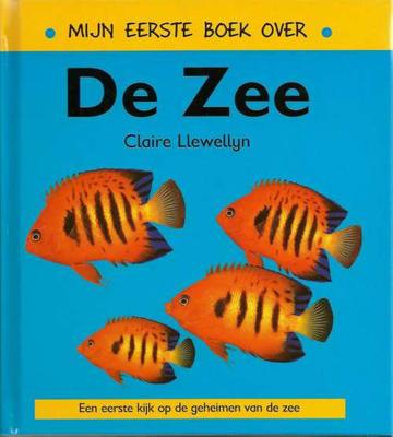 Mijn eerste boek over de zee - Claire Llewellyn - Hardcover (9789054957362) Mijn eerste boek over de zee - Claire Llewellyn - Hardcover (9789054957362)
