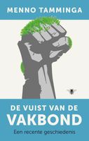 De vuist van de vakbond - Menno Tamminga - ebook - thumbnail