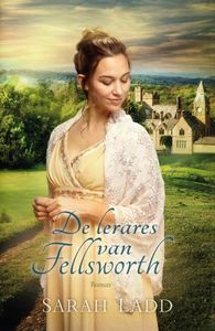 De lerares van Fellsworth - Sarah Ladd - ebook