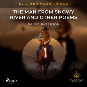 B.J. Harrison Reads The Man from Snowy River and Other Poems