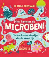 Hier komen de microben! - Emily Grossman - Hardcover (9789025776411)