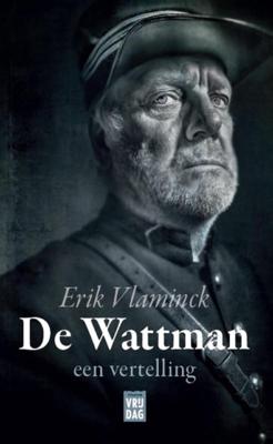 De Wattman - Erik Vlaminck - Paperback (9789460014970)