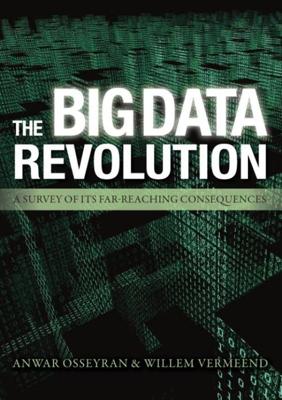 the big data revolution - Anwar Osseyran, Willem Vermeend - ebook