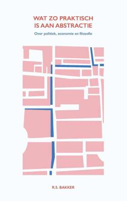 Wat zo praktisch is aan abstractie - Ruben Bakker - Paperback (9789492475671)