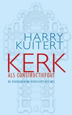Kerk als constructiefout - Harry Kuitert - eBook (9789025904302)