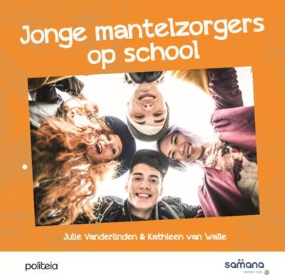Jonge mantelzorgers op school - Julie Vanderlinden, Kathleen van Walle - Paperback (9782509034878)