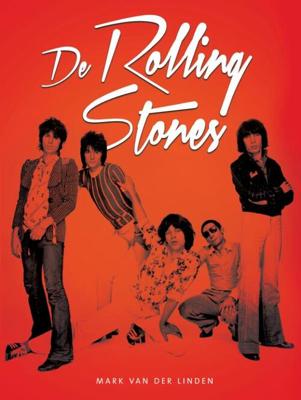 The Rolling Stones - Mark van der Linden - Paperback (9789493001398) The Rolling Stones - Mark van der Linden - Paperback (9789493001398)