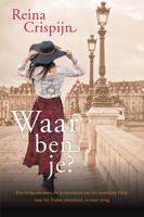 Waar ben je? - Reina Crispijn - eBook (9789401904452)