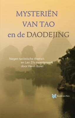 Mysteriën van Tao en de Daodejing - Elly Nooyen, Henri Borel - eBook (9789067326810) Mysteriën van Tao en de Daodejing - Elly Nooyen, Henri Borel - eBook (9789067326810)