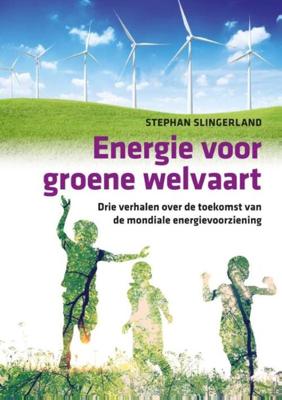 Energie voor groene welvaart - Stephan Slingerland - eBook (9789461040428)