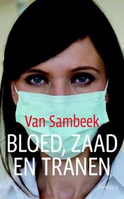 Bloed, zaad en tranen - Liza van Sambeek - eBook (9789044618013) Bloed, zaad en tranen - Liza van Sambeek - eBook (9789044618013)