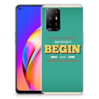 OPPO A94 5G | Reno5 Z Siliconen hoesje met naam Quote Begin - thumbnail