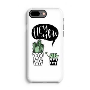 Hey you cactus: iPhone 8 Plus Tough Case