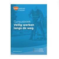 Veilig werken langs de weg cursusboek - Veilig werken langs de weg cursusboek - thumbnail