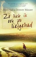 Zo heb ik ook jou liefgehad - Denver Moore, Ron Hall - Paperback (9789023953852)