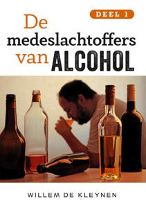 De medeslachtoffers van alcohol -1 (Paperback)