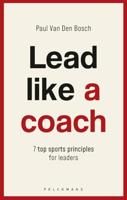 Lead like a coach (English Edition)