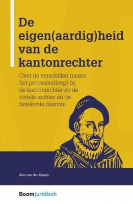 De eigen(aardig)heid van de kantonrechter - Kim van der Kraats - ebook
