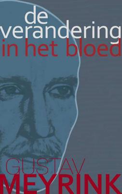 De verandering in het bloed - Gustav Meyrink - Hardcover (9789067323888)