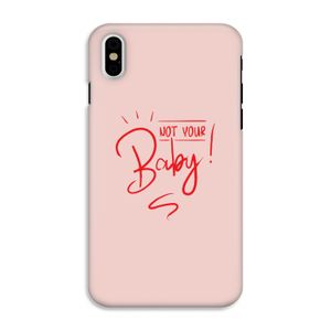 Not Your Baby: iPhone XS Tough Case