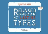 Relaxed omgaan met lastige types - Bert van Dijk - ebook