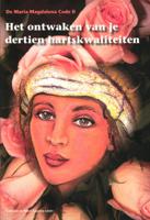 De Maria Magdalena Code II Het ontwaken van je dertien kartskwaliteiten (Paperback)