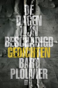 De dagen zijn beschadigd - Bart Plouvier - ebook