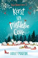 Kerst in Mistletoe Cove - Holly Martin - ebook