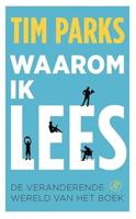 Waarom ik lees: de veranderende wereld van het boek