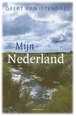 Mijn Nederland - Geert van Istendael - eBook (9789045032795) Mijn Nederland - Geert van Istendael - eBook (9789045032795)